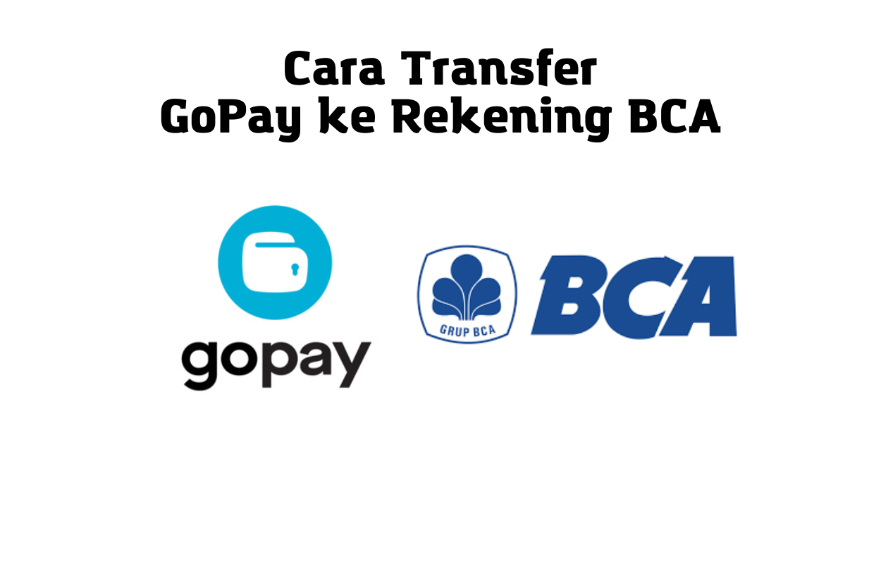 Cara Transfer GoPay ke Rekening BCA