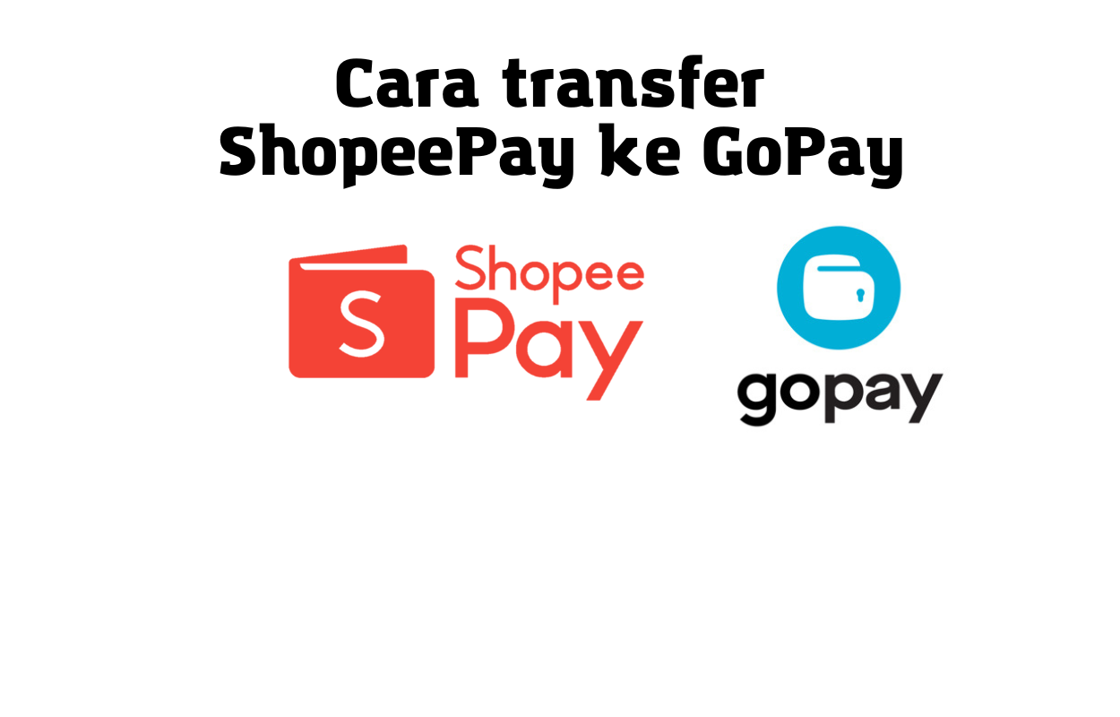 Cara transfer ShopeePay ke GoPay