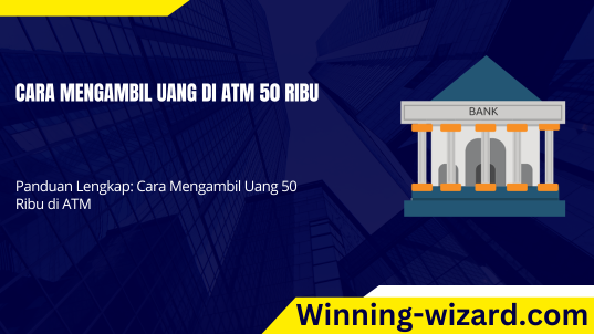 cara mengambil uang di atm 50 ribu