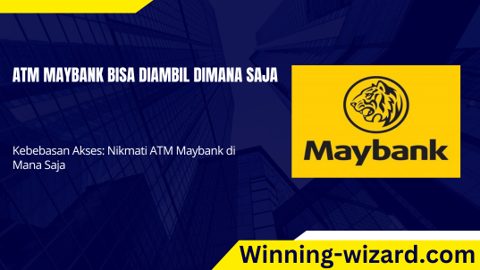 Atm Maybank Bisa Diambil Dimana Saja