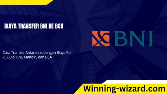 Biaya Transfer BNI Ke BCA