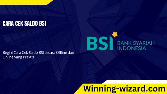 Cara Cek Saldo BSI