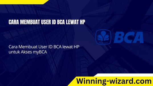 Cara Membuat User Id BCA Lewat HP