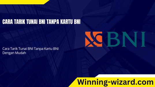 cara tarik tunai bni tanpa kartu bni
