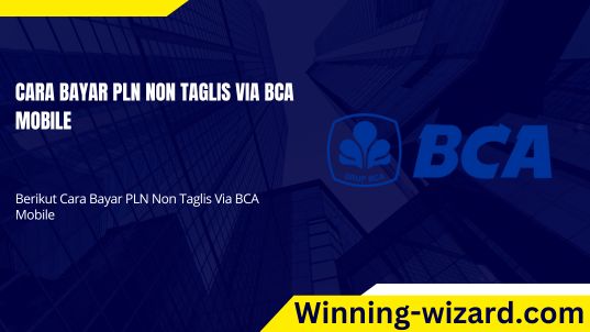 Cara Bayar PLN Non Taglis Via BCA Mobile
