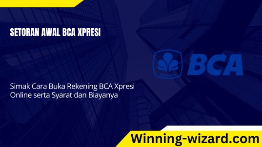 setoran awal bca xpresi