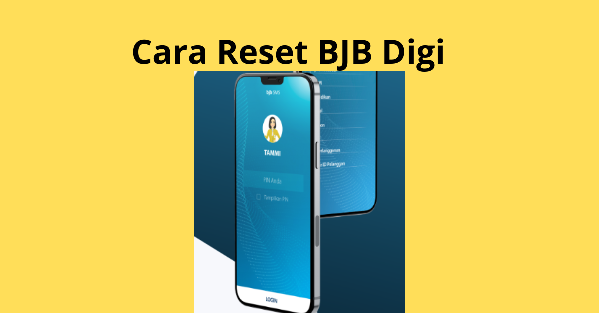Cara Reset BJB Digi dengan Mudah dan Cepat