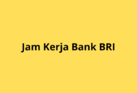 Jam Kerja Bank BRI: Jadwal Operasional dan Layanan yang Perlu Diketahui