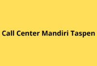 Cara Menghubungi Call Center Mandiri Taspen