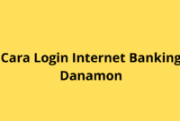 Judul: Panduan Lengkap Cara Login Internet Banking Danamon dengan Mudah dan Aman