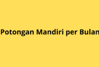 Cara Mendapatkan Potongan Mandiri Per Bulan