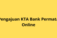 Cara Pengajuan KTA Bank Permata Online: Syarat dan Tips Disetujui
