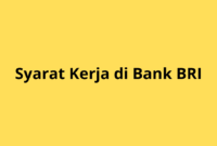 Syarat Kerja di Bank BRI: Panduan Lengkap untuk Karier di Sektor Perbankan