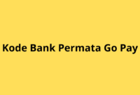 Informasi Lengkap Seputar Kode Bank Permata Go Pay
