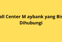 Call Center Maybank: Panduan Lengkap Menghubungi Maybank