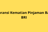 Pelajari secara lengkap tentang asuransi kematian pinjaman Bank BRI: pengertian, manfaat, prosedur klaim, hingga pertanyaan umum yang sering diajukan nasabah.