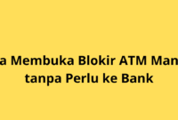 Cara Membuka Blokir ATM Mandiri Tanpa Perlu ke Bank