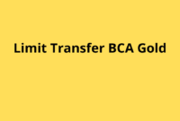 Informasi Limit Transfer BCA Gold yang Wajib Kamu Tahu