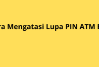 Jangan Panik Kalau Lupa PIN ATM BNI, Ini Solusinya
