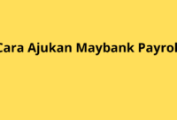 Cara Ajukan Maybank Payroll: Panduan Mudah dan Lengkap