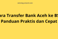 Cara Transfer Bank Aceh ke BSI: Panduan Praktis dan Cepat