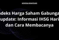 Indeks Harga Saham Gabungan Terupdate: Informasi IHSG Hari Ini dan Cara Membacanya