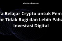 Cara Belajar Crypto untuk Pemula agar Tidak Rugi dan Lebih Paham Investasi Digital