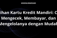 Tagihan Kartu Kredit Mandiri: Cara Mengecek, Membayar, dan Mengelolanya dengan Mudah