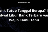 Bank Tutup Tanggal Berapa? Ini Jadwal Libur Bank Terbaru yang Wajib Kamu Tahu
