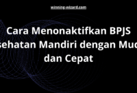 Cara Menonaktifkan BPJS Kesehatan Mandiri dengan Mudah dan Cepat