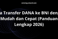 Cara Transfer DANA ke BNI dengan Mudah dan Cepat (Panduan Lengkap 2026)