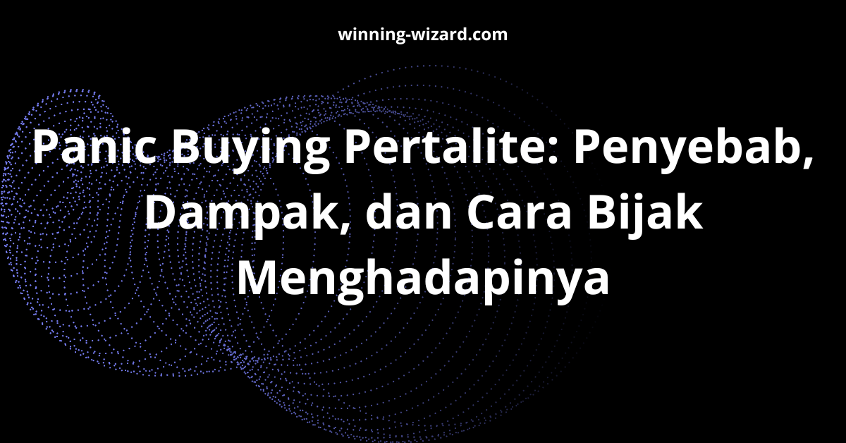 Panic Buying Pertalite: Penyebab, Dampak, dan Cara Bijak Menghadapinya