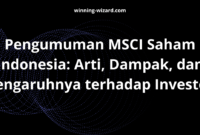 Pengumuman MSCI Saham Indonesia: Arti, Dampak, dan Pengaruhnya terhadap Investor