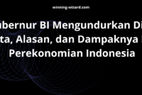 Gubernur BI Mengundurkan Diri? Fakta, Alasan, dan Dampaknya bagi Perekonomian Indonesia