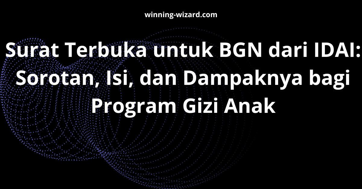 Surat Terbuka untuk BGN dari IDAI: Sorotan, Isi, dan Dampaknya bagi Program Gizi Anak